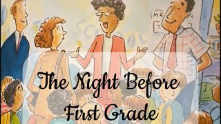 Children’s Read Aloud Books  The Night Before First Grade [upl. by Atinahs]