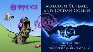 658  Malcolm Bendall and Jordan Collin  Alchemical Science  Thunderstorm Generator [upl. by Sinnoda134]