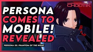 PERSONA COMES TO MOBILE REVEAL AND GAMEPLAY TRAILER  Persona 5X The Phantom of the Night [upl. by Bugbee]