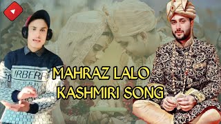 Lalo Mahraz Lalo Song 🥰  New Kashmiri Song 🎵  kashmirisongs [upl. by Jenica953]