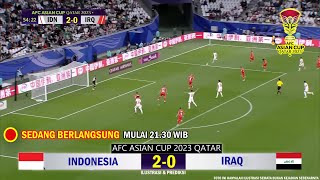 🔴 LIVE Ahmed Bin Ali Stadium ● TIMNAS INDONESIA VS IRAK ● PIALA ASIA 2023 2024 ● Ilustrasi Prediksi [upl. by Anni]