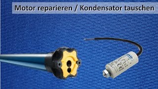 Somfy Rolladenmotor reparieren  Kondensator tauschen für 500 € [upl. by Duthie]