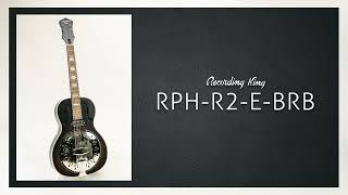 レゾネーターギター RPHR2EBRB  RECORDING KING [upl. by Brnaba]