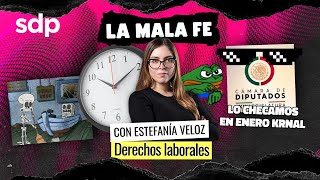 ¿Qué pasó con la reforma laboral de 40 horas 🕐 I La Mala Fe con Estefanía Veloz 🙏😈 [upl. by Alyosha]