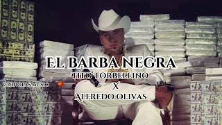 “EL BARBA NEGRA”Tito Torbellino x Alfredo Olivas [upl. by Akerdna]