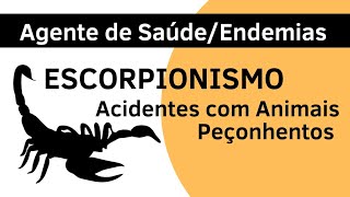 Acidentes com Animais Peçonhentos  Escorpionismo  Agente de Saúde e Agente de Endemias [upl. by Cormac71]