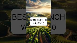 Top French Wines Part 10 topwine winefacts frenchwine bestwine winepassion winepairing [upl. by Rashida]