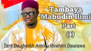 Tambaya Mabudin Ilimi Part 1 Sheikh Aminu Ibrahim Daurawa [upl. by Gobert]