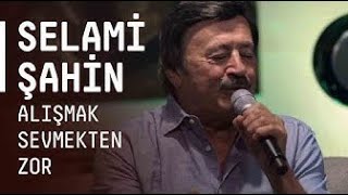 Selami Şahin  Alışmak Sevmekten Zor Akustikhane [upl. by Peter]