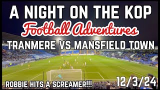 Tranmere Rovers vs Mansfield Town  A Night on the Kop [upl. by Richard]