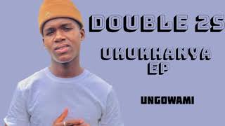 Ungowami 20  Double 2S official song [upl. by Keynes]