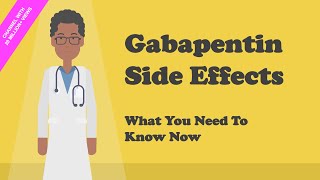 Gabapentin Side Effects  What You Need To Know Now [upl. by Agnew]