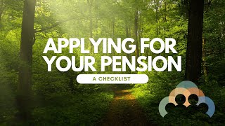 Applying For Your Pension A Checklist [upl. by Kamilah945]