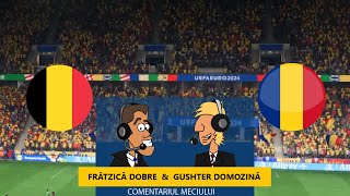 Belgia  România EURO 2024 cu Frătzică Dobre și Gușter Domozină [upl. by Yenatirb]