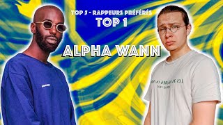 ALPHA WANN  TOP 1  TOP 5 RAPPEURS PRÉFÉRÉS  KILIAN [upl. by Ilesara]