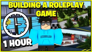 I built an ENTIRE ROLEPLAY GAME in 1 HOUR ROBLOX [upl. by Bebe]