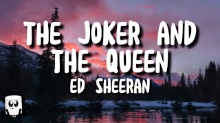 Ed Sheeran  The joker and the queen lyrics [upl. by Julide]