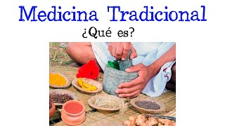 🌿 ¿Qué es la Medicina Tradicional 🌿 Fácil y Rápido  BIOLOGÍA [upl. by Aivuy]