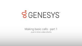 Genesys University Making Basic Calls in Interaction Desktop  Part 1 [upl. by Kubis799]