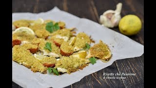 Filetti di orata gratinati  Ricette che Passione [upl. by Evonne]