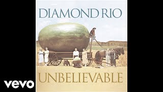 Diamond Rio  Unbelievable Official Audio [upl. by Dareece72]