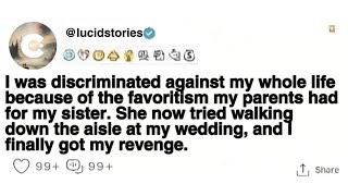 Full Story I was discriminated against my whole life because of the favoritism my parents had for [upl. by Waldman633]