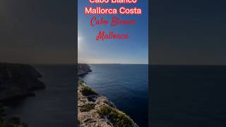 Cabo Blanco Mallorca Costa [upl. by Ardolino]