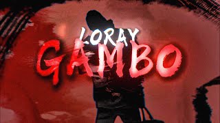 Loray  GAMBO Prod by Slowchestra Music [upl. by Kinnie]