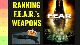 Ranking FEARs Weapons [upl. by Haidabez]