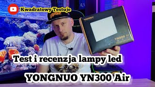 YONGNUO YN300 Air  Test i recenzja lampy led [upl. by Annaul]