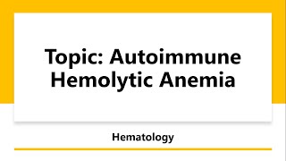 Auto Immune Hemolytic Anemia  AIHA  Hematology [upl. by Oirramed367]