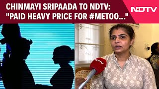 Hema Committee Report  Singer Chinmayi Sripaada To NDTV quotPaid Heavy Price For MeToo Allegationsquot [upl. by Klarrisa286]