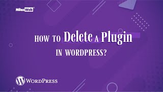 How to Delete a Plugin in WordPress  MilesWeb [upl. by Singhal918]