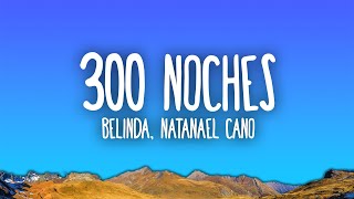 Belinda amp Natanael Cano  300 Noches [upl. by Atteynad101]