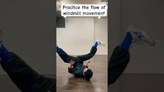 Practice the flow of windmill movement dance breakdance hiphop windmill [upl. by Sybyl]