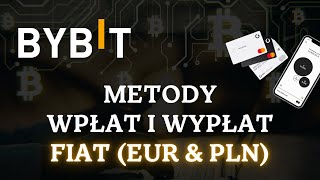 Metody wpłat i wypłat FIAT na giełdzie Bybit EUR amp PLN [upl. by Aleekahs]