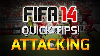 FIFA 14  3 Easy amp Effective Attacking Tips  Quick Tip 6 [upl. by Urial]