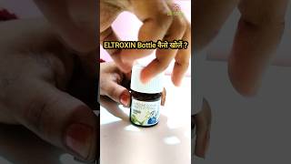 ELTROXIN Bottle कैसे खोलें [upl. by Nauqes]