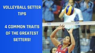 Volleyball Setter Tips 4 COMMON TRAITS GREATEST SETTERS [upl. by Chard]