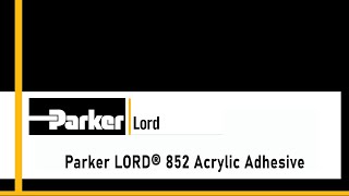 Parker LORD® 852 Acrylic Adhesive [upl. by Merle531]