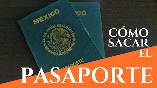 Cómo sacar el pasaporte mexicano  Requisitos [upl. by Ulla]