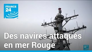 Un navire de guerre américain et des navires commerciaux attaqués en mer Rouge • FRANCE 24 [upl. by Panayiotis]