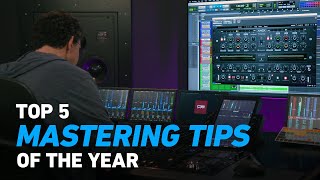 Top 5 Mastering Tips of the Year  Plugin Alliance [upl. by Annamarie]