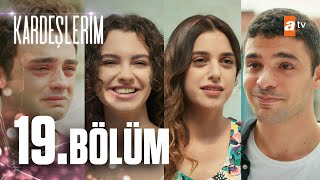 Kardeşlerim 19 Bölüm atvturkiye [upl. by Irved]