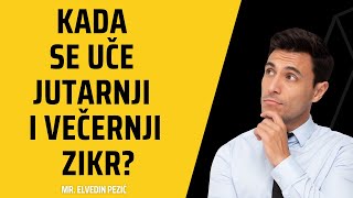 Pitanje vezano za jutarnji i večernji zikr  mr Elvedin Pezić [upl. by Yblek]