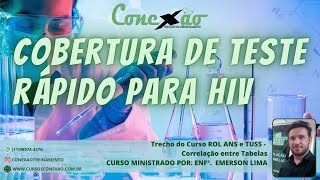 COBERTURA ROL ANS PARA TESTE RÁPIDO DE HIV [upl. by Radcliffe833]