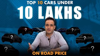 Top 10 Cars under 10 Lakhs On Road Price India  Wheels Addict India [upl. by Inej]