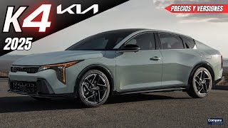 ⚡Precios y Versiones Nuevo KIA K4 quot FORTEquot 2025 a Pelear con COROLLA SENTRA y MAZDA 3 🔥 [upl. by Engel]