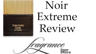 Tom Ford Noir Extreme Review Grown up La Nuit [upl. by Oniuqa]