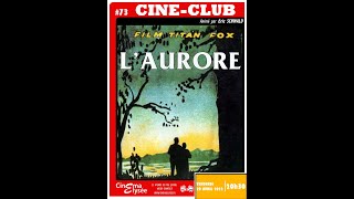 CinéClub 73  LAurore de F W Murnau 1927 [upl. by Osnerol160]